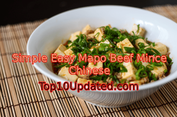 Simple Easy Mapo Beef Mince Chinese Recipes - Top 10 Updated