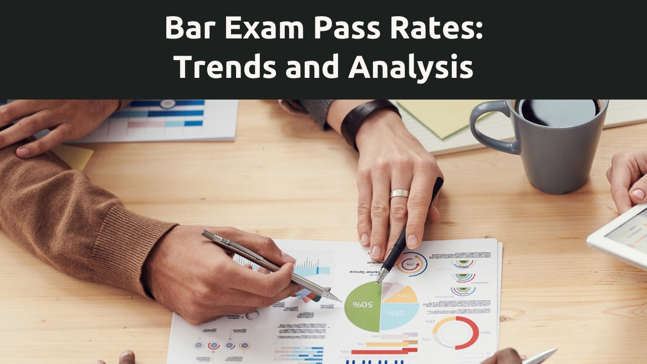 Bar Exam Pass Rates: Trends and Analysis